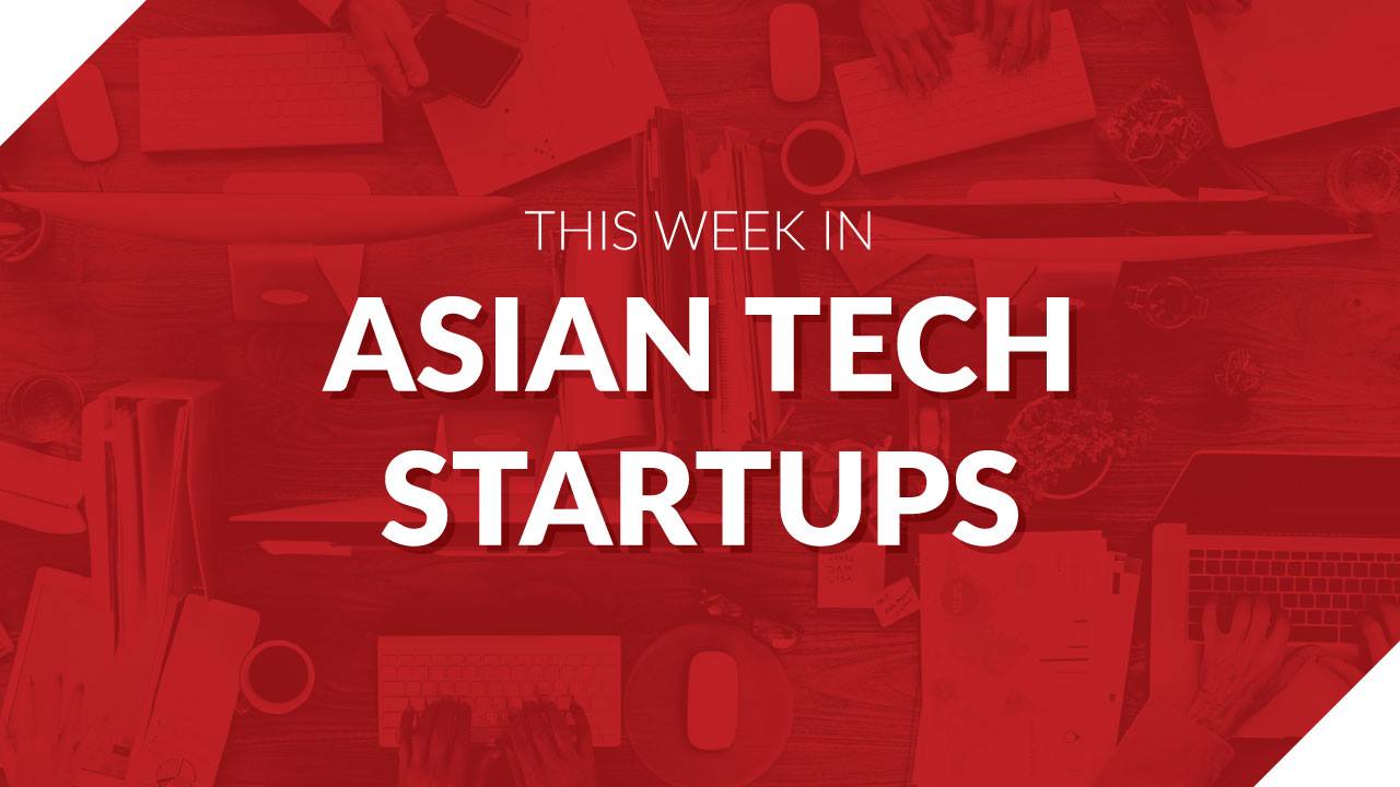 asian startups weekly list